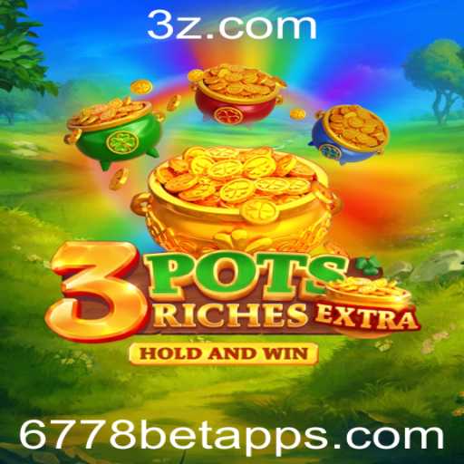 Descubra o Universo do Jogo 3potsExtra e o 6778bet App
